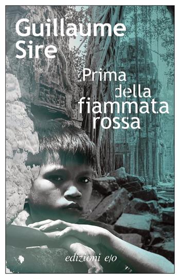 Prima della fiammata rossa - Guillaume Sire - Libro E/O 2022, Dal mondo | Libraccio.it