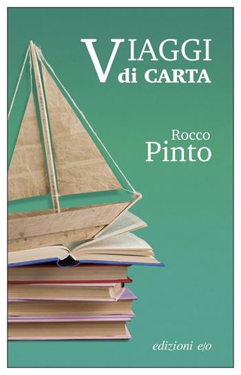 Viaggi di carta - Rocco Pinto - Libro E/O 2023, Dal mondo | Libraccio.it