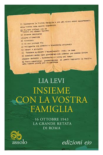 Insieme con la vostra famiglia. 16 ottobre 1943 la grande retata di Roma - Lia Levi - Libro E/O 2023, Assolo | Libraccio.it