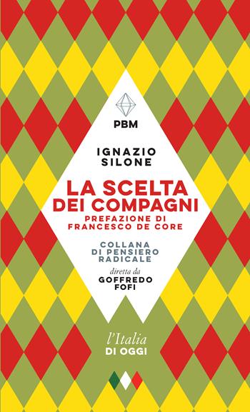 La scelta dei compagni - Ignazio Silone - Libro E/O 2023, Piccola biblioteca morale | Libraccio.it