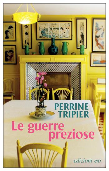 Le guerre preziose - Perrine Tripier - Libro E/O 2024, Dal mondo | Libraccio.it