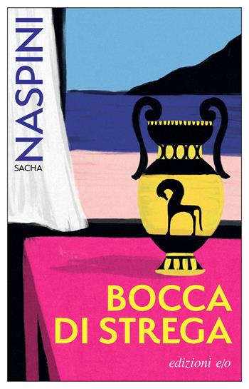 Bocca di strega - Sacha Naspini - Libro E/O 2024, Dal mondo | Libraccio.it