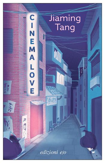 Cinema love - Jiaming Tang - Libro E/O 2024, Dal mondo | Libraccio.it