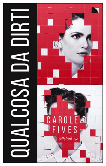 Qualcosa da dirti - Carole Fives - Libro E/O 2024, Dal mondo | Libraccio.it