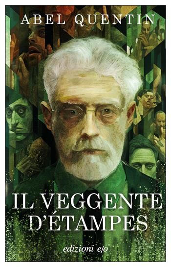 Il veggente d'Étampes - Abel Quentin - Libro E/O 2024, Dal mondo | Libraccio.it