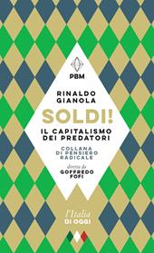 Soldi! Il capitalismo dei predatori