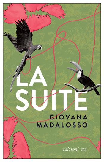 La suite - Giovana Madalosso - Libro E/O 2024, Dal mondo | Libraccio.it