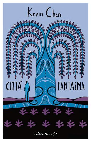 Città fantasma - Kevin Chen - Libro E/O 2025, Dal mondo | Libraccio.it