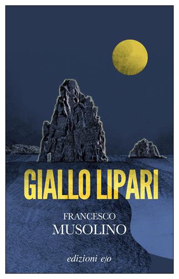 Giallo Lipari - Francesco Musolino - Libro E/O 2025, Dal mondo | Libraccio.it