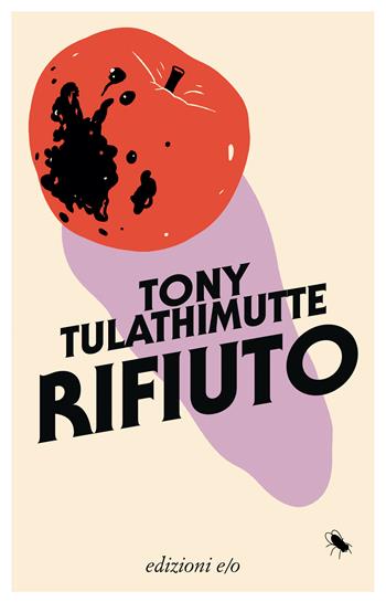 Rifiuto - Tony Tulathimutte - Libro E/O 2025, Dal mondo | Libraccio.it