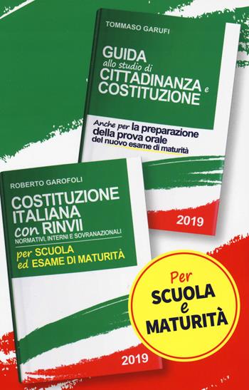 Costituzione italiana. Con rinvii normativi, interni e sovranazionali-Guida allo studio di cittadinanza e Costituzione. Per scuola ed esame di maturità - Tommaso Garufi, Roberto Garofoli - Libro Nld Concorsi 2019 | Libraccio.it