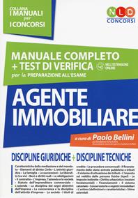 Agente immobiliare. Manuale completo + test di verifica per la preparazione all'esame.  - Libro Nld Concorsi 2019, I manuali per i concorsi | Libraccio.it