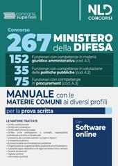 Concorso 267 posti Ministero della Difesa. Materie comuni ai diversi profili. Manuale. Con software di simulazione