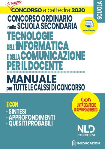 Concorso Scuola 2020. Manuale di Informatica per il docente per tutte le classi di concorso  - Libro Nld Concorsi 2020 | Libraccio.it