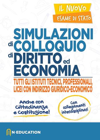Simulazione di colloquio di diritto e economia per tutti gli istituti tecnici  - Libro N-Education 2020 | Libraccio.it
