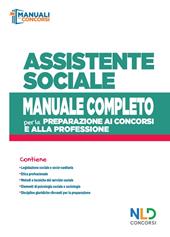 Concorso assistente sociale. Manuale completo per la preparazione al concorso