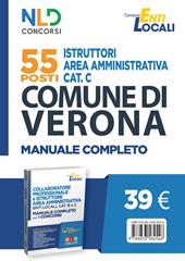 55 posti istruttori area amministrativa cat. C. Comune di Verona. Manuale completo