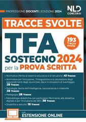 Tracce Svolte. TFA. Docenti di sostegno 2024 per la prova scritta. Con espansione online