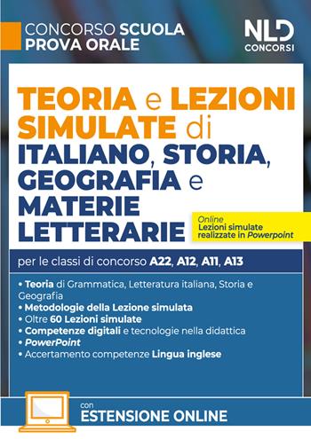 Concorso Scuola. Teoria e lezioni simulate di italiano, storia, geografia e materie letterarie. Con espansioni online  - Libro Nld Concorsi 2024 | Libraccio.it