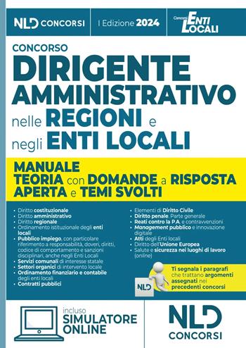 Manuale dirigente amministrativo nelle regioni e negli enti locali, con domande a risposta aperta e temi svolti.  - Libro Nld Concorsi 2024 | Libraccio.it