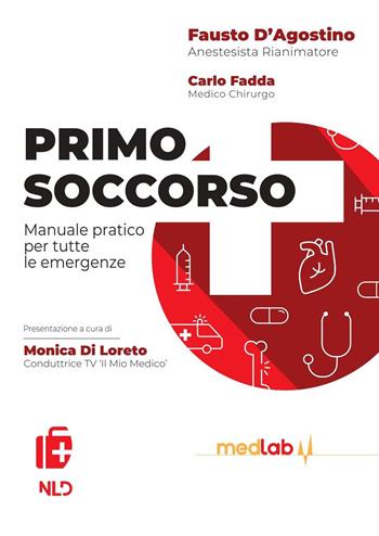 Primo soccorso. Manuale pratico per tutte le emergenze - Fausto D'agostino, Carlo Fadda - Libro Nld Concorsi 2020 | Libraccio.it