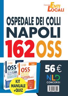 Concorso 162 posti OSS Ospedale dei Colli Napoli: kit OSS 2021 manuale + quiz. Nuova ediz.  - Libro Nld Concorsi 2021 | Libraccio.it