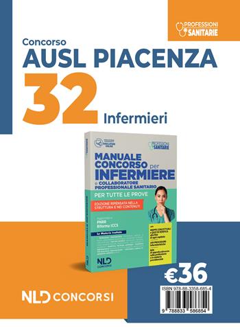 Concorso 32 infermieri AUSL Piacenza 2024. Manuale. Nuova ediz.  - Libro Nld Concorsi 2024 | Libraccio.it