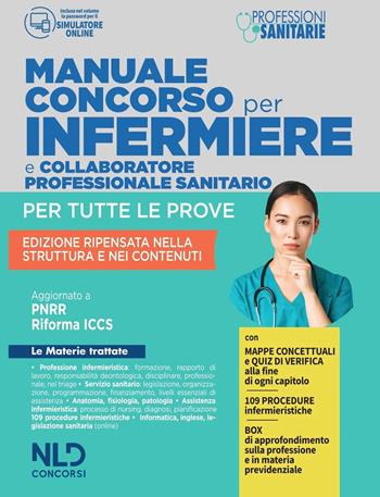 Concorso per infermiere e collaboratore professionale sanitario. Manuale per tutte le prove. Nuova ediz.  - Libro Nld Concorsi 2022, Concorsi. Teoria + quiz | Libraccio.it