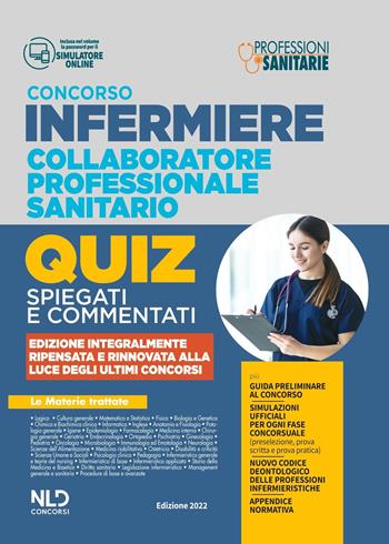 Infermiere 3000 quiz spiegati e commentati. Per tutti i concorsi pubblici da infermiere e collaboratore professionale e sanitario. Nuova ediz.  - Libro Nld Concorsi 2022 | Libraccio.it
