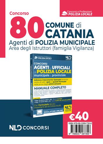 Concorso 80 agenti polizia locale Catania. Manuale per i concorsi completi di tutte le materie. Nuova ediz.  - Libro Nld Concorsi 2024 | Libraccio.it