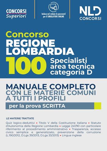 Concorso per 100 posti specialisti area tecnica Cat. D Regione Lombardia. Manuale completo con le materie comuni a tutti i profili.  - Libro Nld Concorsi 2021 | Libraccio.it