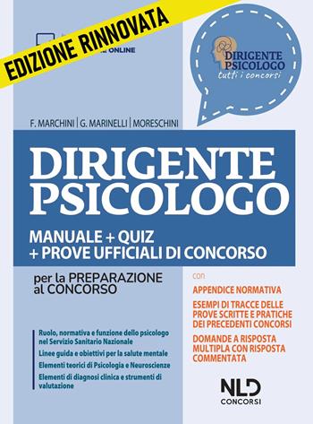 Dirigente psicologo. Manuale + quiz per la preparazione al concorso. Nuova ediz. Con Contenuto digitale per accesso online: aggiornamento online - Francesco Marchini, Giorgia Marinelli, Alessandra Moreschini - Libro Nld Concorsi 2022, I manuali per i concorsi | Libraccio.it
