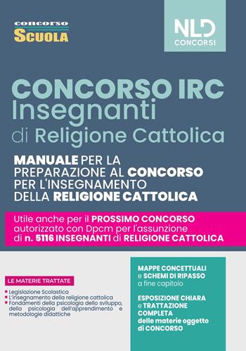Concorso IRC. Insegnanti religione cattolica. Manuale per il concorso 2022. Nuova ediz.  - Libro Nld Concorsi 2022, Concorso a cattedra | Libraccio.it