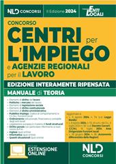 Manuale per i concorsi nei Centri per l'impiego e Agenzie Regionali per il Lavoro. Con espansione online