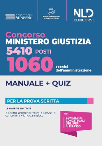 1060 tecnici dell'amministrazione. Concorso 5410 Ministero Giustizia 2022. Con software di simulazione  - Libro Nld Concorsi 2022 | Libraccio.it