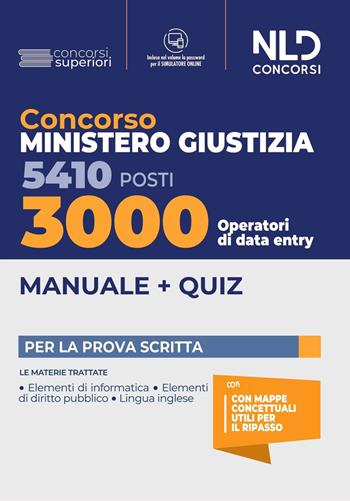 3000 posti data entry. Concorso 5410 Ministero Giustizia 2022. Con software di simulazione  - Libro Nld Concorsi 2022 | Libraccio.it