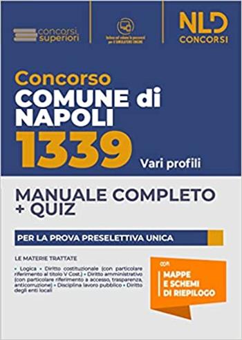 Concorso Comune di Napoli 1339. Vari profili cat. C e D. Manuale completo + quiz.  - Libro Nld Concorsi 2022, Concorsi superiori | Libraccio.it