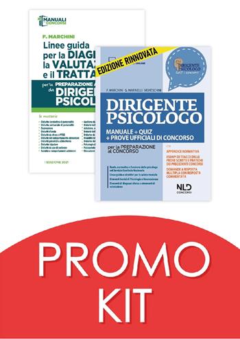 Kit Dirigente psicologo. Manuale + quiz per la preparazione al concorso 2022 + Linee guida per la diagnosi, la valutazione e il trattamento. Con espansione online - Francesco Marchini, Giorgia Marinelli, Alessandra Moreschini - Libro Nld Concorsi 2022 | Libraccio.it