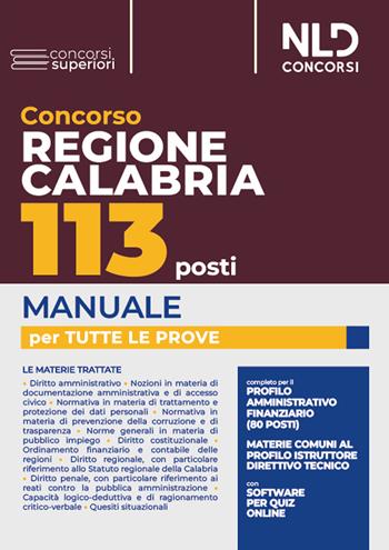 Concorso regione Calabria 113 posti. Manuale per tutte le prove.  - Libro Nld Concorsi 2022, Concorsi superiori | Libraccio.it