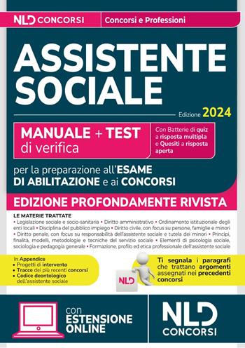 Assistente sociale 2024. Manuale + Test di verifica per la preparazione all'esame di abilitazione e ai concorsi. Nuova ediz. Con espansione online  - Libro Nld Concorsi 2024 | Libraccio.it