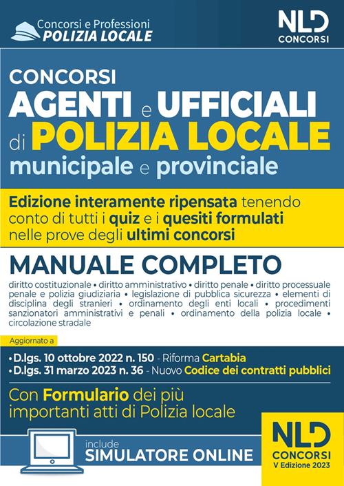 Concorso agenti e ufficiali di Polizia locale municipale e provinciale. Manuale completo. Con