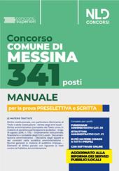 Concorso Comune di Messina. 341 posti. Manuale per la prova preselettiva e scritta. Con software di simulazione