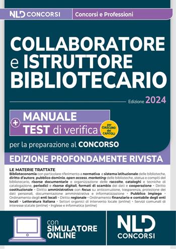 Collaboratore e istruttore bibliotecario. Manuale + Test di verifica per la preparazione al concorso 2024  - Libro Nld Concorsi 2024 | Libraccio.it