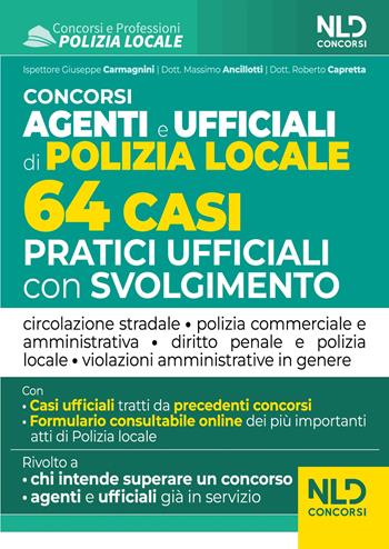 Concorso agenti e ufficiali di Polizia locale. 64 casi pratici ufficiali con svolgimento  - Libro Nld Concorsi 2023 | Libraccio.it