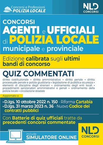 Concorso agenti e ufficiali di Polizia locale municipale e provinciale. Quiz commentati. Con software di simulazione  - Libro Nld Concorsi 2023 | Libraccio.it