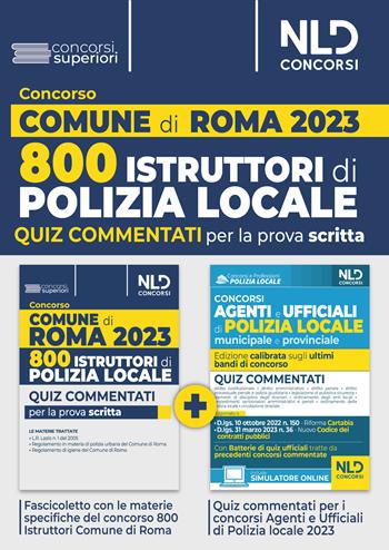 Concorso comune di Roma 800 agenti della Polizia Locale. Quiz commentati per la prova scritta. Con software di simulazione  - Libro Nld Concorsi 2023 | Libraccio.it