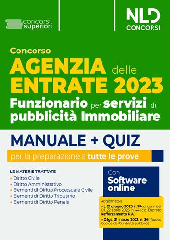 Concorso Agenzia delle Entrate 2023. Funzionario per servizi di pubblicità Immobiliare. Manuale + Quiz per la preparazione  - Libro Nld Concorsi 2023 | Libraccio.it