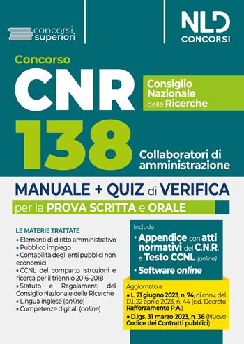 Concorso CNR Consiglio Nazionale delle Ricerche. Manuale + Quiz di verifica 138 Collaboratori di amministrazione  - Libro Nld Concorsi 2023 | Libraccio.it