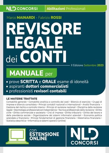 Revisore legale dei Conti. Manuale per la prova scritta e orale 2023-2024. Esame di abilitazione  - Libro Nld Concorsi 2023 | Libraccio.it