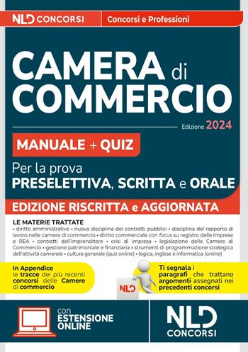 Concorsi Camera di Commercio: Manuale + Quiz per la prova preselettiva, scritta e orale  - Libro Nld Concorsi 2023 | Libraccio.it